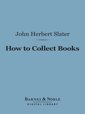 cover image of How to Collect Books (Barnes & Noble Digital Library)